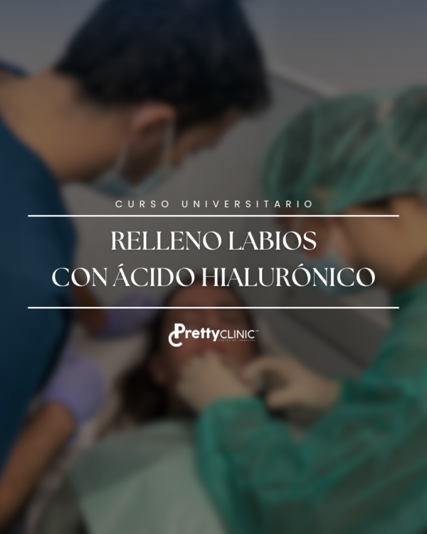 Curso Universitario de Relleno de Labios con Ácido Hialurónico